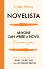 Novelista : Anyone can write a novel. Yes, even you. - eBook