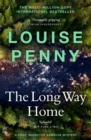 The Long Way Home : thrilling and page-turning crime fiction from the author of the bestselling Inspector Gamache novels - Book
