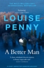 A Better Man : thrilling and page-turning crime fiction from the New York Times bestselling author of the Inspector Gamache series - Book