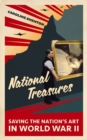 National Treasures : Saving The Nation's Art in World War II - Book