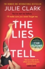 The Lies I Tell : A twisty and engrossing thriller about a woman who cannot be trusted, from the bestselling author of The Flight - eBook