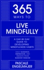 365 Ways to Live Mindfully : A Day-by-day Guide to Mindfulness - Book