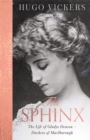The Sphinx : The Life of Gladys Deacon - Duchess of Marlborough - Book