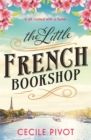 The Little French Bookshop : A tale of love, hope, mystery and belonging - eBook