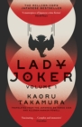 Lady Joker: Volume 1 : The Million Copy Bestselling 'Masterpiece of Japanese Crime Fiction' - Book