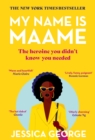 My Name Is Maame : The bestselling reading group book that will make you laugh and cry this year - eBook