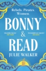 Bonny & Read : The beautiful and page-turning feminist historical novel for 2023 - eBook