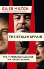 The Stalin Affair : The Impossible Alliance that Won the War - Book