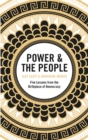 Power & the People : Five Lessons from the Birthplace of Democracy - Book