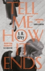 Tell Me How It Ends : A gripping drama of past secrets, manipulation and revenge - Book