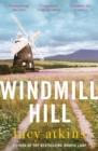 Windmill Hill : 'Compulsive and skilfully woven' CLARE CHAMBERS - eBook