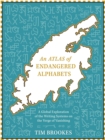 An Atlas of Endangered Alphabets : Writing Systems on the Verge of Vanishing - Book