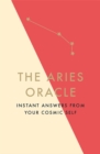 The Aries Oracle : Instant Answers from Your Cosmic Self - Book