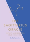 The Sagittarius Oracle : Instant Answers from Your Cosmic Self - Book