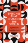 Speeches That Changed the World : Featuring Recent Speeches From Major Global Figures - eBook