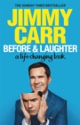 Before & Laughter : The funniest man in the UK's genuinely useful guide to life - Book