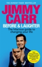 Before & Laughter : The funniest man in the UK s genuinely useful guide to life - eBook
