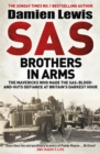 SAS Brothers in Arms : The Mavericks Who Made the SAS: Blood-and-Guts Defiance at Britain's Darkest Hour - Book