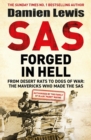 SAS Forged in Hell : From Desert Rats to Dogs of War: The Mavericks who Made the SAS - eBook