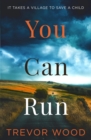 You Can Run : Propulsive, atmospheric standalone thriller - Book