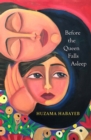 Before the Queen Falls Asleep : A powerful novel about exile, displacement and family by an iconic Palestinian writer - Book