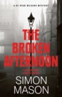 The Broken Afternoon : a pacey and explosive crime novel set in Oxford - Book
