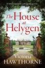 The House at Helygen : An absolutely captivating historical mystery full of twists and dark secrets - eBook