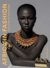 Africa in Fashion : Luxury, Craft and Textile Heritage - eBook