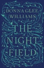The Night Field : A magnificent and moving ecological fable - Book