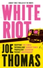 White Riot : The Sunday Times Thriller of the Month - Book