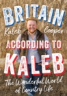 Britain According to Kaleb : The Wonderful World of Country Life - Book