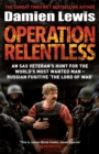 Operation Relentless : The Hunt for the Richest, Deadliest Criminal in History - Book