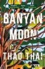 Banyan Moon : A sweeping historical novel about mothers, daughters and family secrets - Book