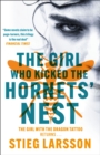 The Girl Who Kicked the Hornets' Nest : The third unputdownable novel in the Dragon Tattoo series - 100 million copies sold worldwide - Book