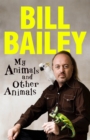 My Animals, and Other Animals - Book