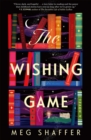 The Wishing Game : "Part Willy Wonka, part magical realism, and wholly moving" Jodi Picoult - Book