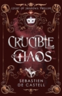 Crucible of Chaos : A Novel of the Court of Shadows - Book