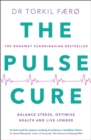 The Pulse Cure : Balance stress, optimise health and live longer - Book
