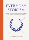 Everyday Stoicism : Ancient Wisdom for Modern Living from Marcus Aurelius and Other Philosophers - Book