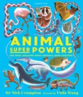 Animal Super Powers: The Most Amazing Ways Animals Have Evolved - Book