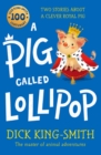 A Pig Called Lollipop - Book
