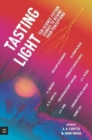 Tasting Light: Ten Science Fiction Stories to Rewire Your Perceptions - Book