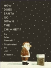 How Does Santa Go Down the Chimney? - Book
