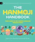The Hanmoji Handbook : Your Guide to the Chinese Language Through Emoji - Book