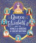 Queen Elizabeth II and the Kings and Queens of Great Britain - Book