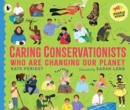 Caring Conservationists Who Are Changing Our Planet : People Power Series - Book