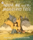 Mum, Me and the Mulberry Tree - Book