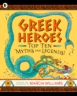 Greek Heroes: Top Ten Myths and Legends! - Book