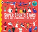 Super Sports Stars Who Are Changing the Game : People Power Series - Book