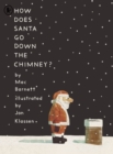 How Does Santa Go Down the Chimney? - Book
